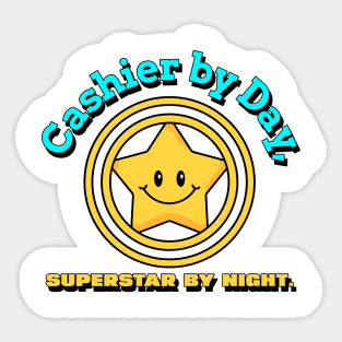 Cashier by Day, Superstar by Night. T-Shirt for cashier, future cashier, fun, as a gift Sticker